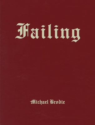 Michael Brodie: Failing by Brodie, Michael