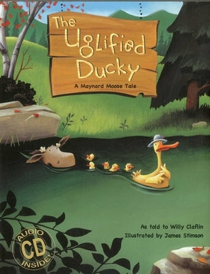 The Uglified Ducky [With CD (Audio)] by Claflin, Willy