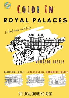 Royal Palaces Coloring Book by Colour Your Streets