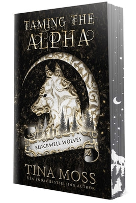 Taming the Alpha by Moss, Tina