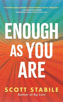 Enough as You Are by Stabile, Scott