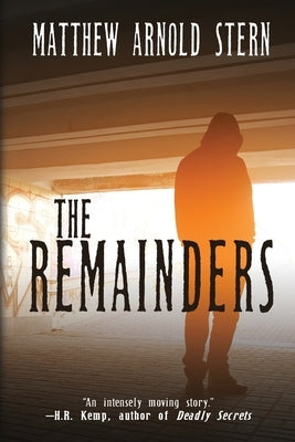 The Remainders by Stern, Matthew Arnold