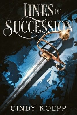 Lines of Succession by Koepp, Cindy