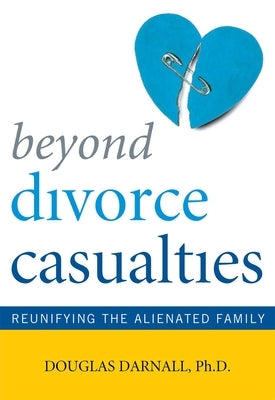 Beyond Divorce Casualties by Darnall, Douglas