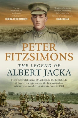 The Legend of Albert Jacka by Fitzsimons, Peter