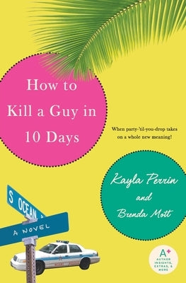 How to Kill a Guy in 10 Days by Perrin, Kayla