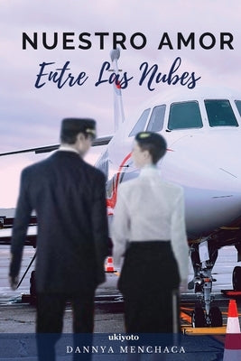Nuestro amor entre las nubes by Menchaca, Dannya
