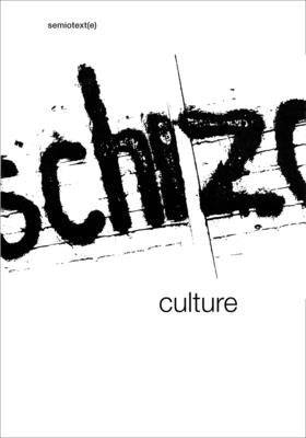 Schizo-Culture, 2-Vol. Set: The Event, the Book by Lotringer, Sylvere