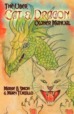The Uber Cat & Dragon Owner's Manual by Simon, Marge B.