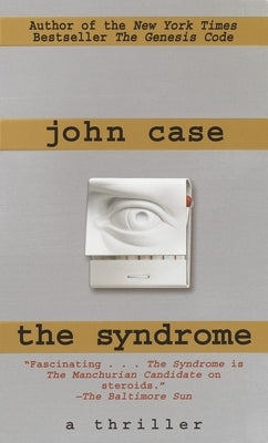 The Syndrome: A Thriller by Case, John
