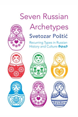 Seven Russian Archetypes by Postic, Svetozar
