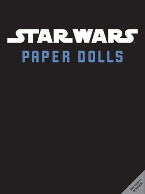 Star Wars Deluxe Paper Dolls by Insight Editions