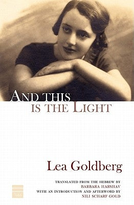 And This Is the Light by Goldberg, Lea