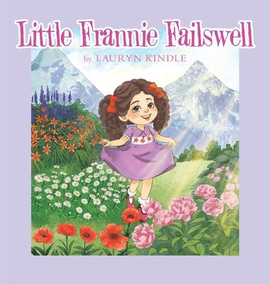 Little Frannie Failswell by Kindle, Lauryn