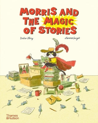 Morris and the Magic of Stories by Lévy, Didier