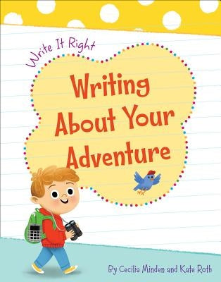 Writing about Your Adventure by Minden, Cecilia