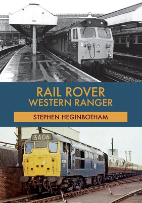 Rail Rover: Western Ranger by Heginbotham, Stephen