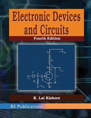 Electronic Devices and Circuits by Kishore, K. Lal