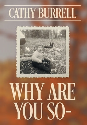 Why Are You So- by Burrell, Cathy
