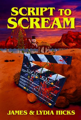 Script to Scream: A Novel (Slasher Horror, Final Girl) by Hicks, James