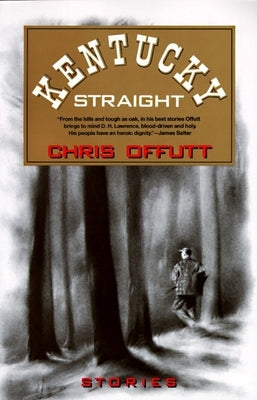 Kentucky Straight: Stories by Offutt, Chris
