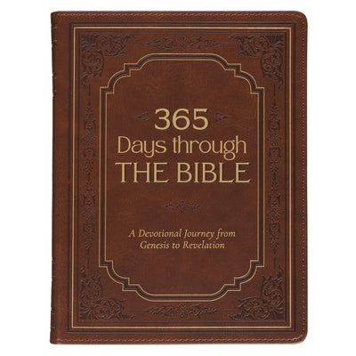 365 Days Through the Bible; A Devotional Journey by 