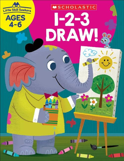 Little Skill Seekers: 1-2-3 Draw by Scholastic