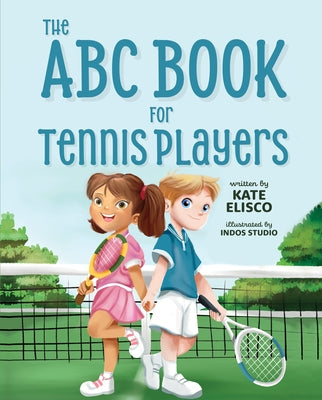 The ABC Book for Tennis Players by Elisco, Kate