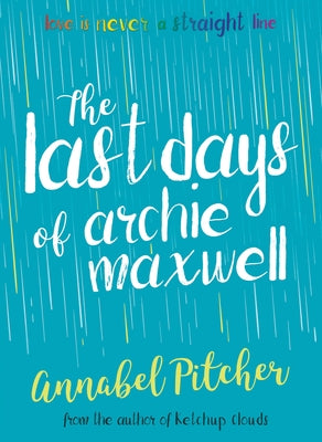 The Last Days of Archie Maxwell by Pitcher, Annabel