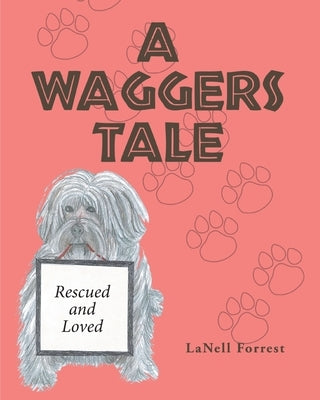 A Waggers Tale by Forrest, Lanell