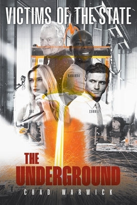 Victims of the State: The Underground by Warwick, Chad