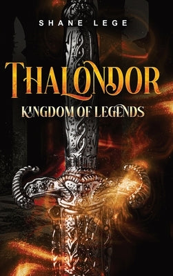 Thalondor Kingdom of Legends by Lege, Shane