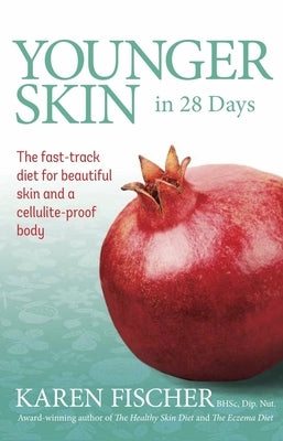 Younger Skin in 28 Days by Fischer, Karen