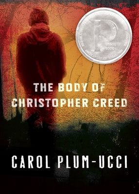 The Body of Christopher Creed: A Printz Honor Winner by Plum-Ucci, Carol