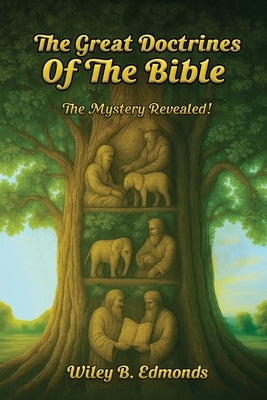 The Great Doctrines of the Bible by B. Edmonds, Wiley
