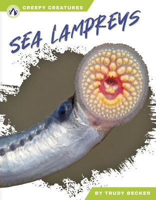 Sea Lampreys by Becker, Trudy