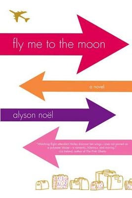 Fly Me to the Moon by Noel, Alyson