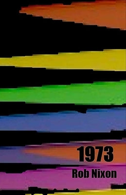 1973 by Nixon, Rob