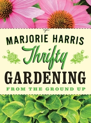 Thrifty Gardening by Harris, Marjorie