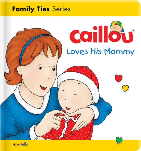 Caillou Loves His Mommy by L'Heureux, Christine
