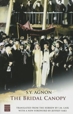 The Bridal Canopy by Agnon, S. Y.