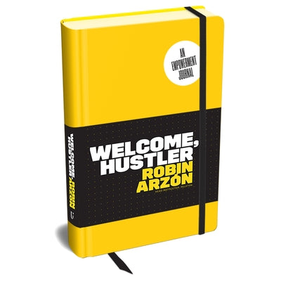 Welcome, Hustler: An Empowerment Journal by Arzon, Robin