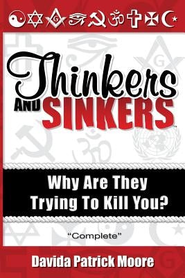 Thinkers and Sinkers: Why Are They Trying to Kill You? by Moore, Davida Patrick