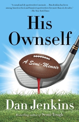 His Ownself: A Semi-Memoir by Jenkins, Dan