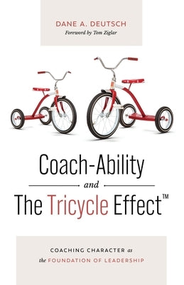 Coach-Ability and The Tricycle Effect by Deutsch, Dane A.