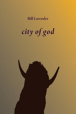 city of god by Lavender, Bill