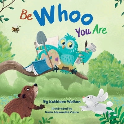 Be WHOO You Are by Welton, Kathleen