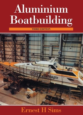 Aluminium Boatbuilding by Sims, Ernest