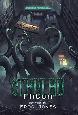 Cthulhu FhCon by Jones, Frog