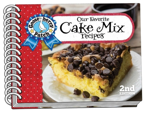 Our Favorite Cake Mix Recipes, 2nd Ed by Gooseberry Patch